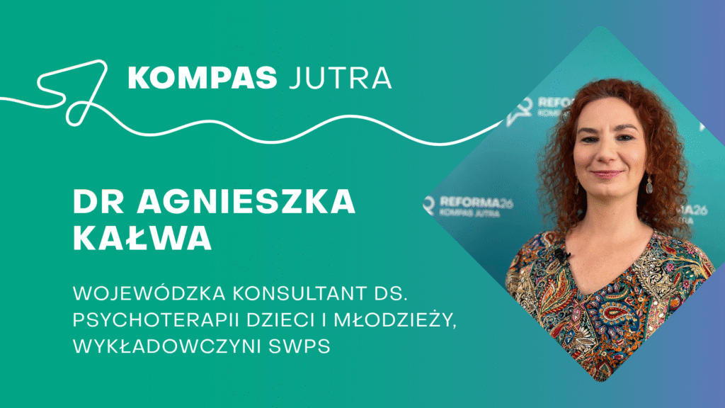Zdjęcie dr Agnieszki Kałwy wraz z podpisem: wojewódzka konsultant ds. psychoterapii dzieci i młodzieży, wykładowczyni SWPS.