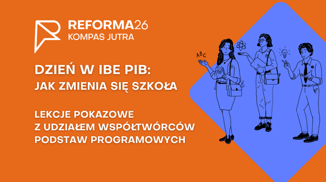 Instytut Badań Edukacyjnych - Państwowy Instytut Badawczy zaprasza na Dzień w IBE-PIB. W programie m.in. lekcje pokazowe, debata o potrzebach polskiej edukacji czy warsztaty online dla rodziców.